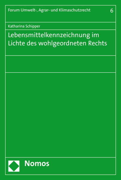 Lebensmittelkennzeichnung im Lichte des wohlgeordneten Rechts