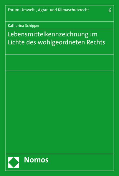 Lebensmittelkennzeichnung im Lichte des wohlgeordneten Rechts