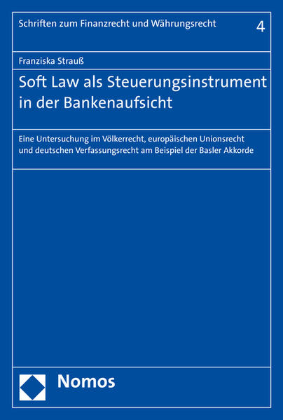 Soft Law als Steuerungsinstrument in der Bankenaufsicht