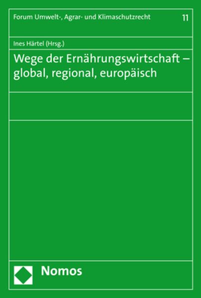 Wege der Ernährungswirtschaft - global, regional, europäisch