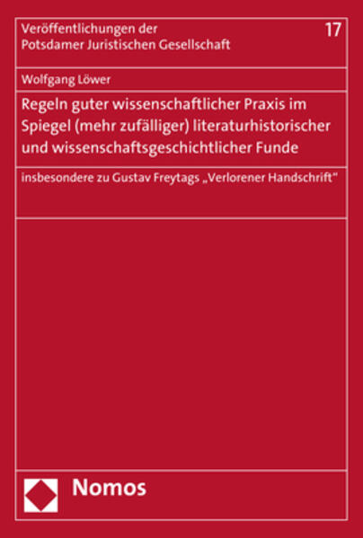 Regeln guter wissenschaftlicher Praxis im Spiegel (mehr zufälliger) literaturhistorischer und wissenschaftsgeschichtlicher Funde