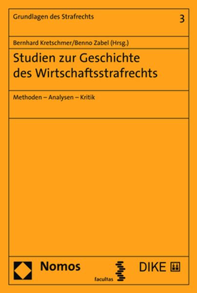Studien zur Geschichte des Wirtschaftsstrafrechts