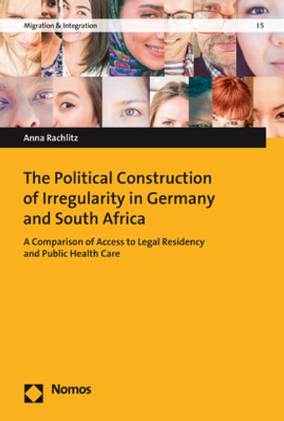 The Political Construction of Irregularity in Germany and South Africa