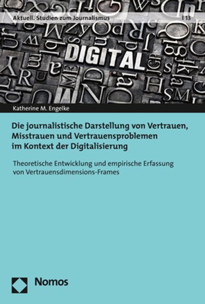 Die journalistische Darstellung von Vertrauen, Misstrauen und Vertrauensproblemen im Kontext der Digitalisierung