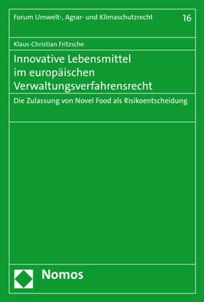 Innovative Lebensmittel im europäischen Verwaltungsverfahrensrecht