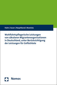 Wohlfahrtspflegerische Leistungen von säkularen Migrantenorganisationen in Deutschland, unter Berücksichtigung der Leistungen für Geflüchtete