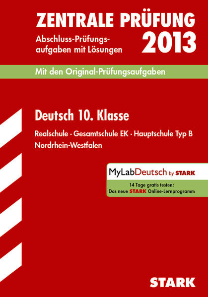 Abschluss-Prüfungsaufgaben Realschule Nordrhein-Westfalen / Deutsch Zentrale Prüfung 10. Klasse 2013
