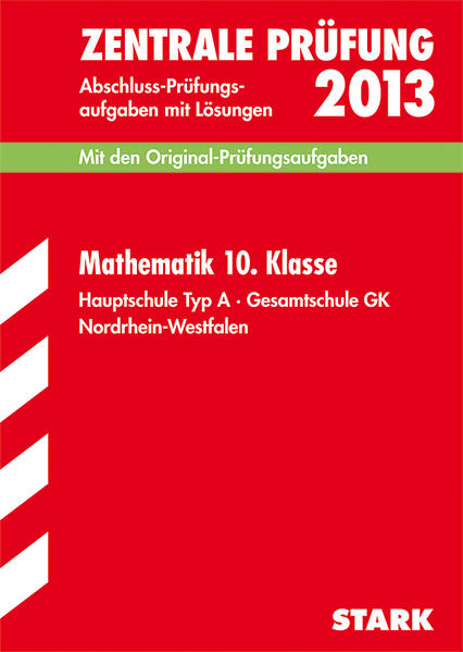 Abschluss-Prüfungsaufgaben Hauptschule Nordrhein-Westfalen / Zentrale Prüfung Mathematik 10. Klasse 2013