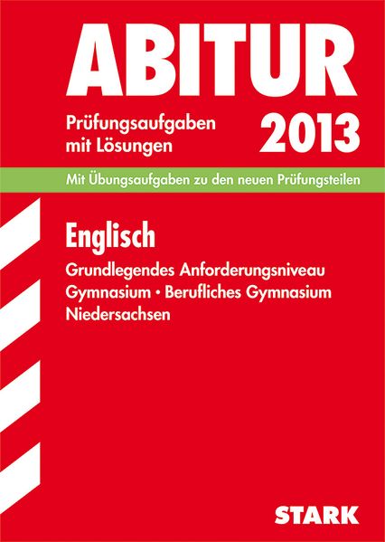 Abitur-Prüfungsaufgaben Gymnasium Niedersachsen / Englisch 2013, Grundlegendes Anforderungsniveau