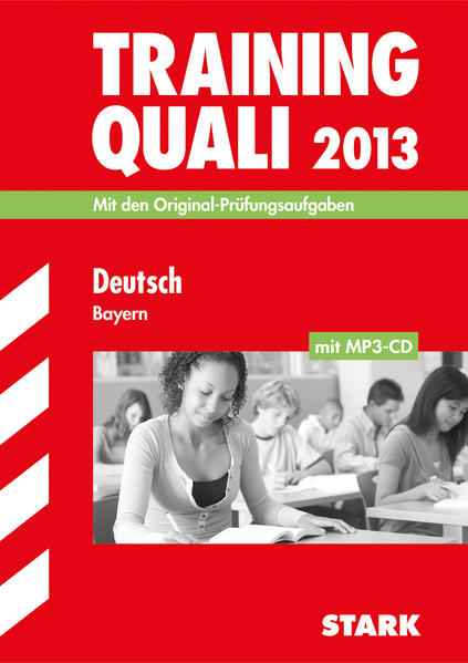Abschluss-Prüfungsaufgaben Hauptschule/Mittelschule Bayern / Training Quali Deutsch mit MP3-CD 2013