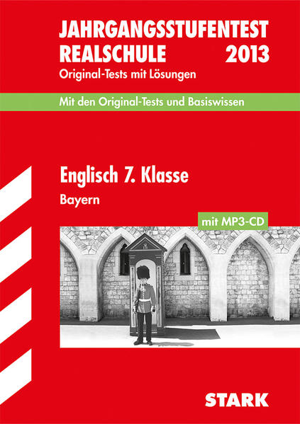 Jahrgangsstufentest Realschule Bayern / Englisch 7. Klasse mit MP3-CD 2013