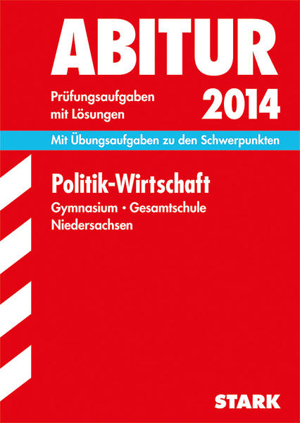 Abitur-Prüfungsaufgaben Gymnasium Niedersachsen / Politik - Wirtschaft 2014