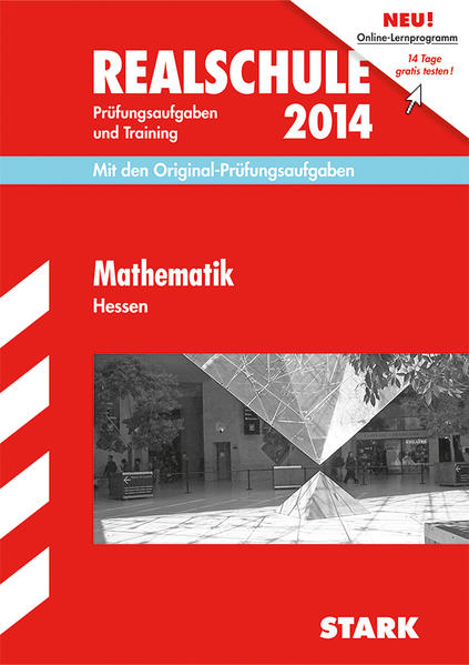 Abschluss-Prüfungsaufgaben Realschule Hessen / Mathematik 2014