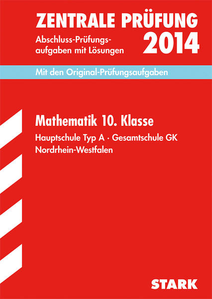 Abschluss-Prüfungsaufgaben Hauptschule Nordrhein-Westfalen / Zentrale Prüfung Mathematik 10. Klasse 2014