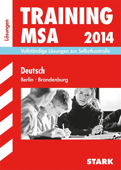 Training Mittlerer Schulabschluss Berlin/Brandenburg / Lösungen zu Training Deutsch MSA 2014