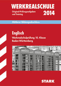 Abschluss-Prüfungsaufgaben Werkrealschule Baden-Württemberg / Englisch 10. Klasse 2014