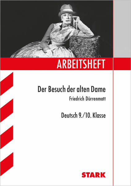 STARK Arbeitsheft Realschule - Deutsch "Der Besuch der alten Dame"