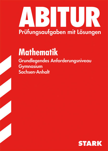 Abiturprüfung Sachsen-Anhalt - Mathematik GN