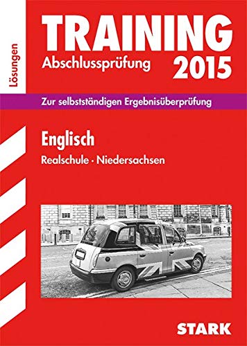 Training Abschlussprüfung Realschule Niedersachsen - Englisch Lösungsheft