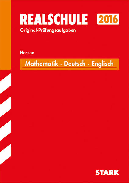 Abschlussprüfung Realschule Hessen - Mathematik, Deutsch, Englisch