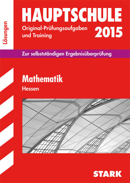 Abschlussprüfung Hauptschule Hessen - Mathematik Lösungsheft