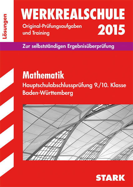 Abschlussprüfung Hauptschule Baden-Württemberg - Mathematik Lösungsheft