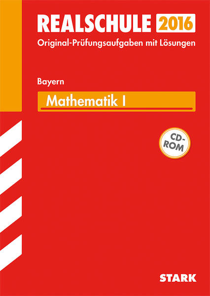 Abschlussprüfung Realschule Bayern - Mathematik I
