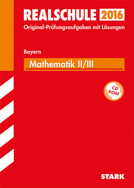 Abschlussprüfung Realschule Bayern - Mathematik II/III