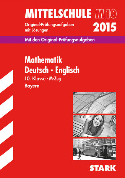 Abschlussprüfung Mittelschule M10 Bayern - Mathematik, Deutsch, Englisch