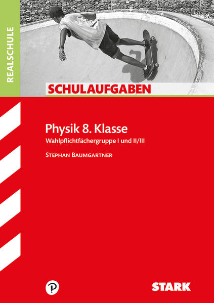STARK Schulaufgaben Realschule - Physik 8. Klasse