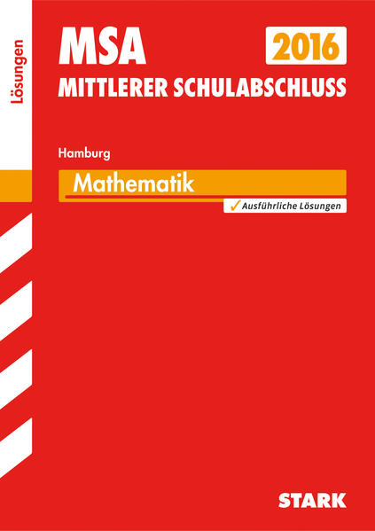 Mittlerer Schulabschluss Hamburg - Mathematik Lösungen