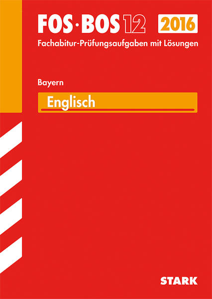 Abiturprüfung FOS/BOS Bayern - Englisch 12. Klasse