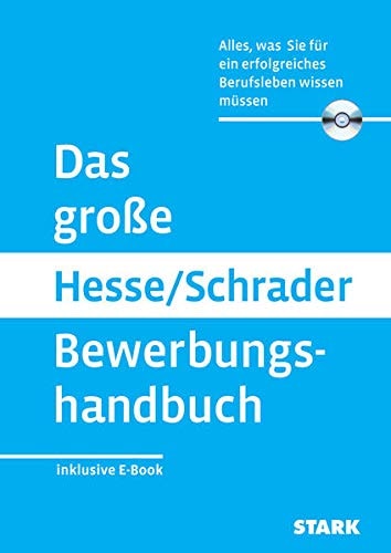 Das große Hesse/Schrader Bewerbungshandbuch + eBook: Alles, was Sie für eine erfolgreiches Berufsleben wissen müssen