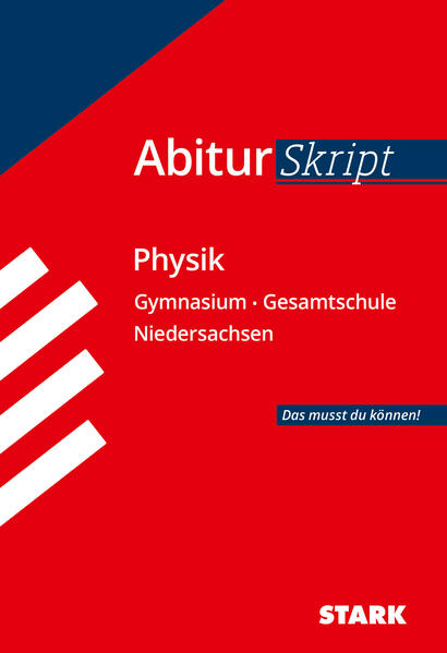 STARK Physik - AbiturSkript Niedersachsen