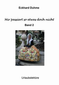 Mir passiert so etwas doch nicht