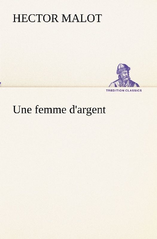 Une femme d'argent