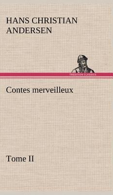 Contes merveilleux, Tome II