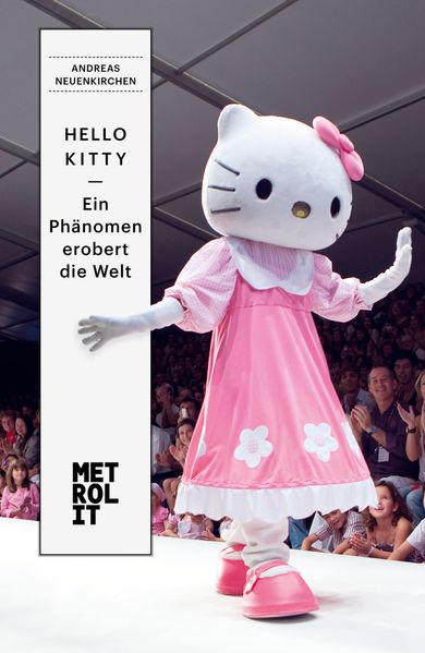 Hello Kitty - ein Phänomen erobert die Welt
