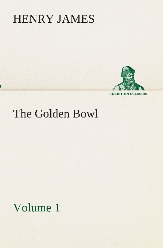The Golden Bowl - Volume 2