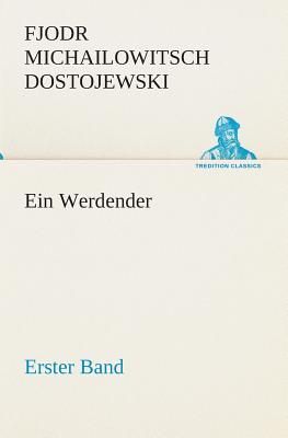 Ein Werdender - Erster Band