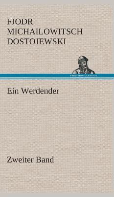 Ein Werdender - Zweiter Band