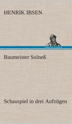 Baumeister Solneß Schauspiel in drei Aufzügen