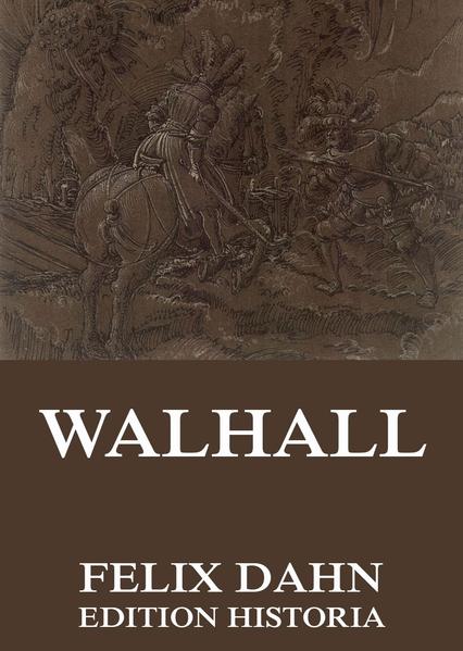 Walhall - Germanische Götter- und Heldensagen