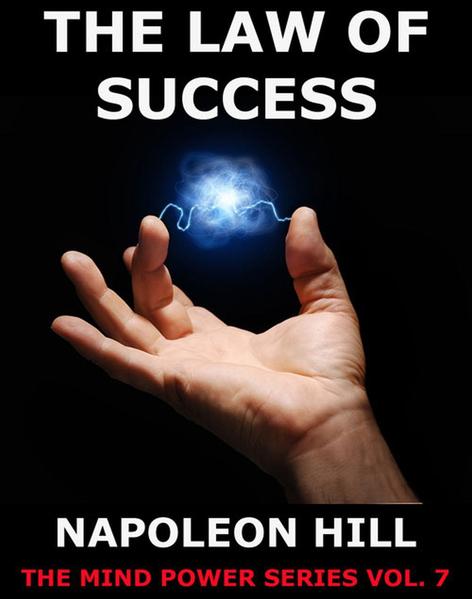 The Law Of Success In Sixteen Lessons