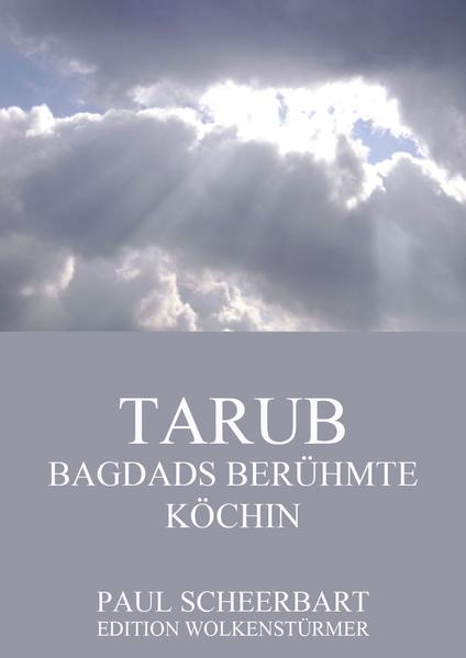 Tarub - Bagdads berühmte Köchin