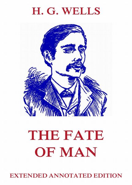 The Fate of Man