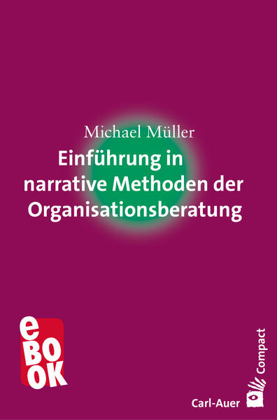 Einführung in narrative Methoden der Organisationsberatung