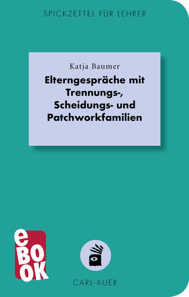 Elterngespräche mit Trennungs-, Scheidungs- und Patchworkfamilien