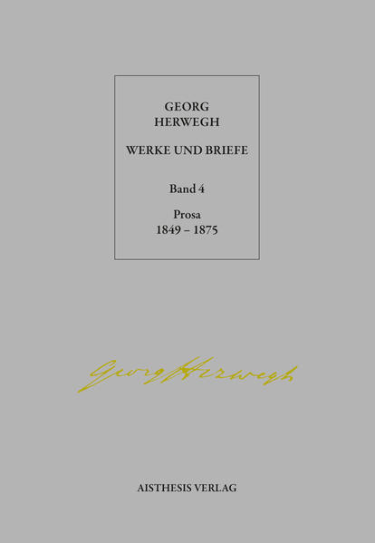 Georg Herwegh: Prosa 1849-1875