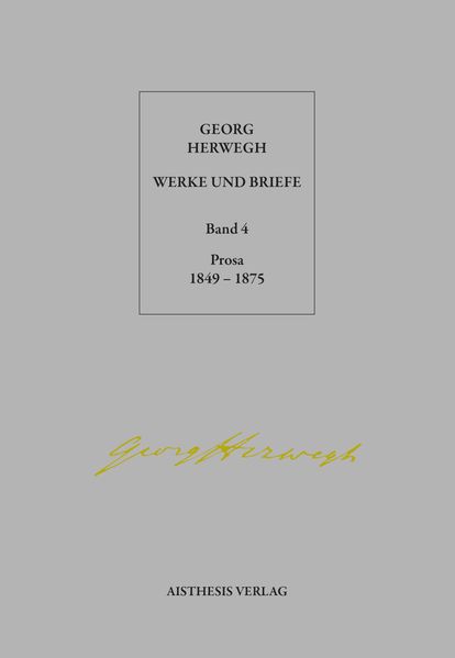 Georg Herwegh: Prosa 1849-1875